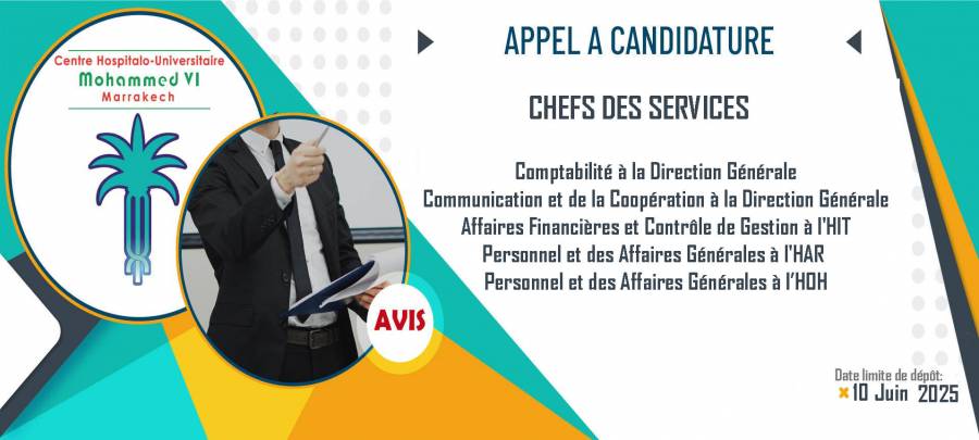 Appel à candidature pour occuper les postes des chefs des services au CHU de Marrakech - 10 Juin 2025 